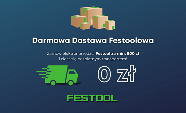 Darmowa Dostawa Festoolowa
